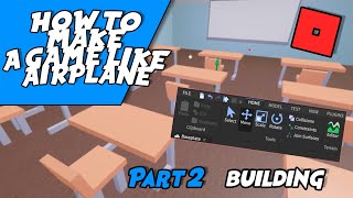 HOW TO MAKE A GAME LIKE AIRPLANE  PART 2 BUILD  ROBLOX [upl. by Godfree746]