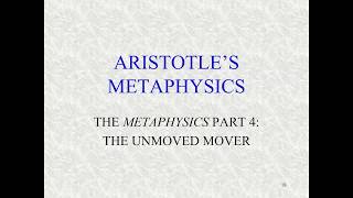 Aristotles Metaphysics Part 4 Unmoved Mover [upl. by Simetra]