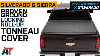 20142018 Silverado amp Sierra 1500 Proven Ground Locking RollUp Tonneau Cover Review amp Install [upl. by Constancy]