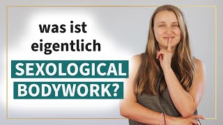 Was ist Sexological Bodywork [upl. by Cly228]