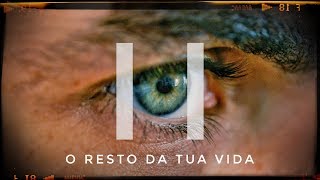 o resto da tua vida  o passado II [upl. by Kirtap]