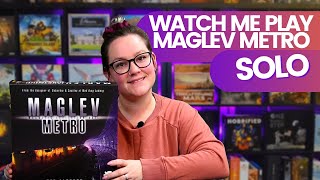 Maglev Metro New 2021 Board Game Solo Playthrough [upl. by Donohue210]