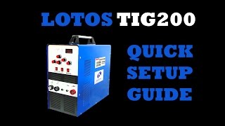 LOTOS TIG200 200 Amp ACDC TIG Welder Quick Setup Guide [upl. by Sirret]