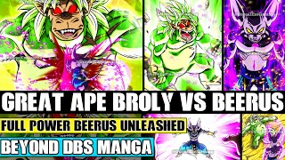 Beyond Dragon Ball Super Great Ape Broly Vs Beerus Climax Full Power Hakaishin Beerus Unleashed [upl. by Anaeed951]