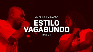 MV Bill e Kmila CDD  Estilo Vagabundo 1 Lyric Video OFICIAL [upl. by Belle]