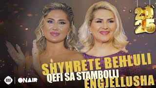 Shyhrete Behluli amp Engjellusha  Qefi sa Stambolli [upl. by Nameloc915]