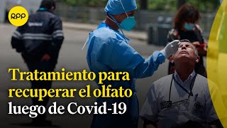 Covid19 Procedimiento de 10 minutos ayudaría a recuperar el olfato a personas que lo perdieron [upl. by Ahsatniuq445]