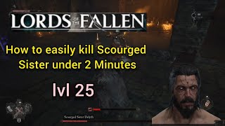 how to kill Scourged Sister Delyth under 2 mintes  the lords of the fallen boss guide [upl. by Ayik]