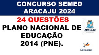 SEMED ARACAJU  PROFESSOR  30 QUESTÕES PLANO NACIONAL DE EDUCAÇÃO PNE  2014  2024  CEBRASPE [upl. by Spanjian]