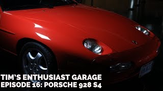 Porsche 928 S4  Tims Enthusiast Garage Episode 16 [upl. by Edmund]