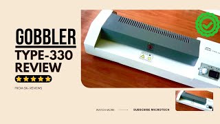 Gobbler Type 330 Laminator Unboxing amp Review  Best Lamination Machine around 2700 [upl. by Tekcirc353]