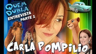 Quem Dubla Entrevista Carla Pompilio  Parte 1 [upl. by Nagorb]