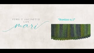 quotBordino n1quot tutorial uncinettocrochet 💕Ferri e uncinetto con Mari💕 [upl. by Massiw]