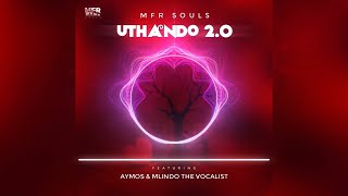 MFR Souls feat Aymos amp Mlindo The Vocalist  uThando 20 Official Audio  Amapiano [upl. by Alice293]