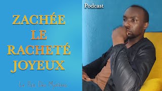 ZACHÉE LE RACHETÉ JOYEUX  LE PAIN DES MYSTÈRES  PODCAST [upl. by Steffen]