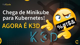 K3D Rodando Kubernetes localmente com Docker [upl. by Anelis894]