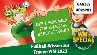 Teufelskicker FrauenWMWissen Der lange Weg zur Gleichberechtigung  Ganzes Hörspiel [upl. by Eibbor]