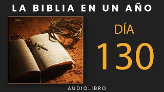 La Biblia En Un Año  Día 130 [upl. by Chaddie]