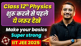 Class 12th JEE Physics Make Your Basics Super Strong  Back To Basics 🔥 [upl. by Ennagrom916]