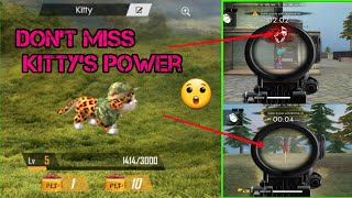 FREE FIRE ME KITTY KA USE KYA HE  HOW TO USE KITTY IN FREE FIRE  Dont Miss Kittys Power singa11 [upl. by Tybie]