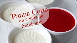 Panna Cotta au coulis de Framboises  Ellie Pâtisserie [upl. by Lenssen]