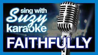 Sing with Suzy Glee Faithfully Karaoke  Female Part Only [upl. by Phillie]