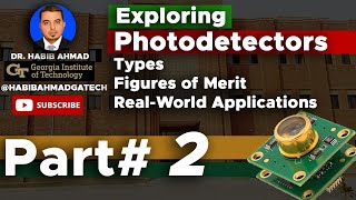 Exploring Photodetectors Part 2 of 2 Types Figures of Merit and Realworld Examples 📸💡 [upl. by Garretson]