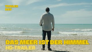 DAS MEER IST DER HIMMEL Trailer deutsch 2024 [upl. by Merceer]