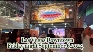 Friday Night Downtown Las Vegas Nevada 🇺🇸September 6 2024 [upl. by Mckenna]