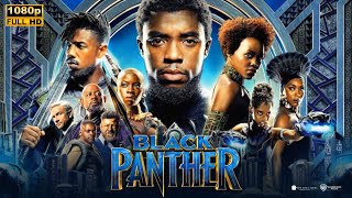 Black Panther 2018 Movie  Action amp Adventure  Michael B Jordan  Full Movie Explain amp Review [upl. by Ahsimin18]