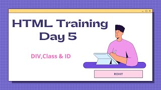 DivClass amp ID  HTML Training  Day 5 [upl. by Eldon]