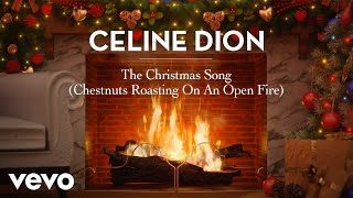 Céline Dion  The Christmas Song Chestnuts Roasting Official These Are Special Times Yule Log [upl. by Arhat]