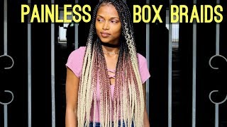 Painless Box Braids [upl. by Eelanaj894]