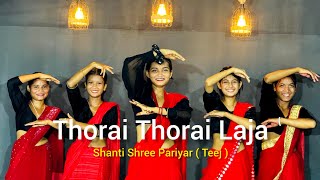 Thorai Thorai Laja  Shanti Shree Pariyar  Dance ChoreographyParlav Budhathoki  Cover Dance [upl. by Jansen]