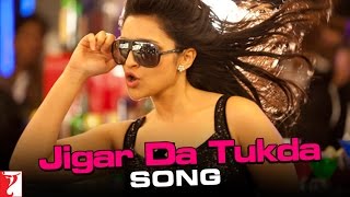 Jigar Da Tukda Song  Ladies vs Ricky Bahl  Ranveer Singh  Parineeti Chopra  Salim  Shraddha [upl. by Gael898]