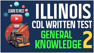 Illinois CDL Written Test 2024  General Knowledge Part 2 [upl. by Geraint]