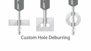 Custom Hole Deburring [upl. by Haimaj]