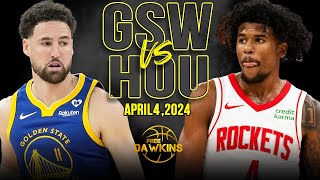 Golden State Warriors vs Houston Rockets Full Game Highlights  April 4 2024  FreeDawkins [upl. by Ecilayram]