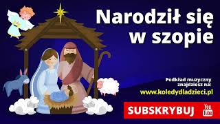 Narodził się w szopie  Kolędy dla dzieci  Podkład Jangok [upl. by Farra]