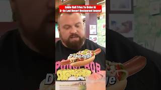 Eddie Hall Tries To Order At Dks Last Resort lol food [upl. by Rebmac448]