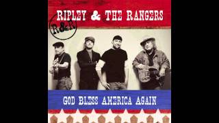 God Bless America Again  RIpley amp The Rangers [upl. by Carbrey]