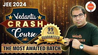 JEE 2024 Crash Course  Most Awaited Batch  Vinay Shur Sir  Vedantu [upl. by Drucill]