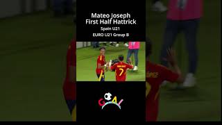 Mateo Joseph with first half hattrick  Spain U21 [upl. by Hacim81]