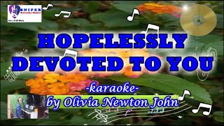 HOPELESSLY DEVOTED TO YOU  karaoke by Olivia Newton John [upl. by Edniya]