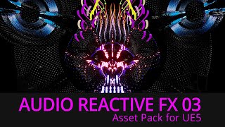 Unreal Engine  Audio Reactive FX 03  Asset Pack Demo [upl. by Maressa]