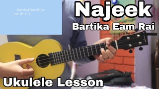 Najeek  Bartika Eam Rai  Easy ukulele lesson [upl. by Duma]