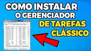 COMO INSTALAR O GERENCIADOR DE TAREFAS CLÁSSICO NO WINDOWS 10 E 11 [upl. by Neerual]