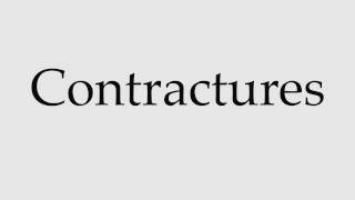 How to Pronounce Contractures [upl. by Yaeger]