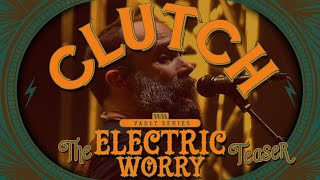 Clutchs Electric Worry  The Teaser [upl. by Banwell]