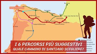 Quale Cammino di Santiago Fare Vediamo i 6 Percorsi più famosi [upl. by Nettirb]